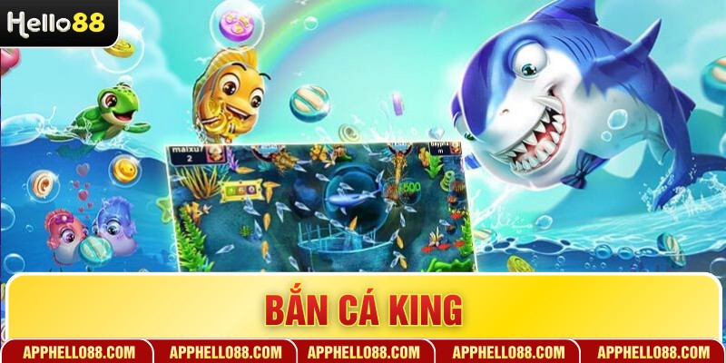 Bắn Cá King - Trải Nghiệm Săn Thưởng Đại Dương Đẳng Cấp
