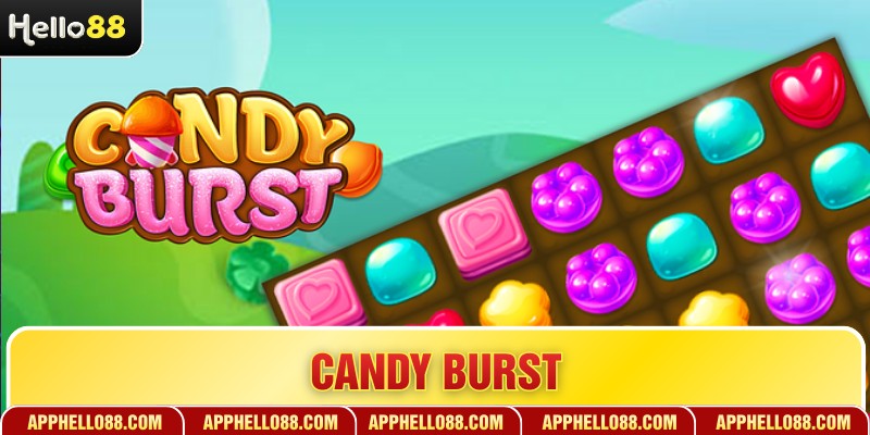 Candy Burst - Khám Phá Vương Quốc Kẹo Ngọt Đầy Mê Hoặc