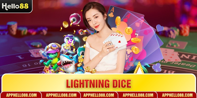 Lightning Dice - Trải Nghiệm Cá Cược Xúc Xắc Thế Hệ Mới