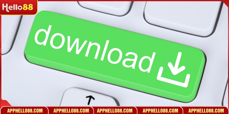 Nhấn tải app HELLO88 để hưởng tiện ích