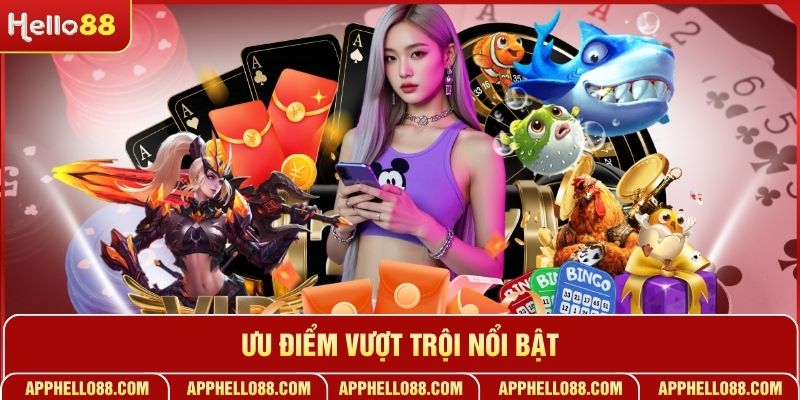 Ưu điểm vượt trội nổi bật